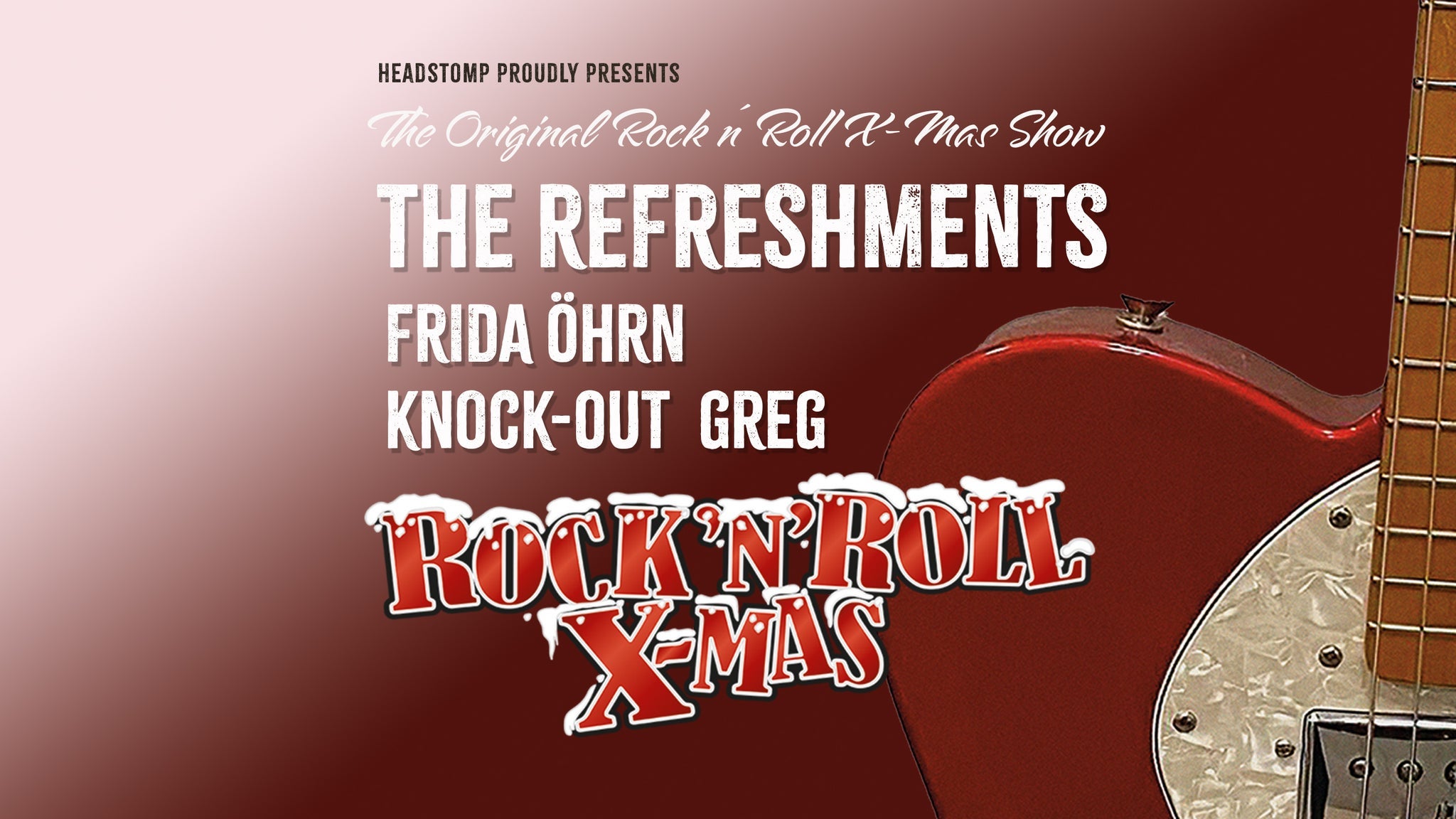 ROCK N ROLL X-MAS – THE REFRESHMENTS, FRIDA ÖHRN, KNOCK-OUT GREG