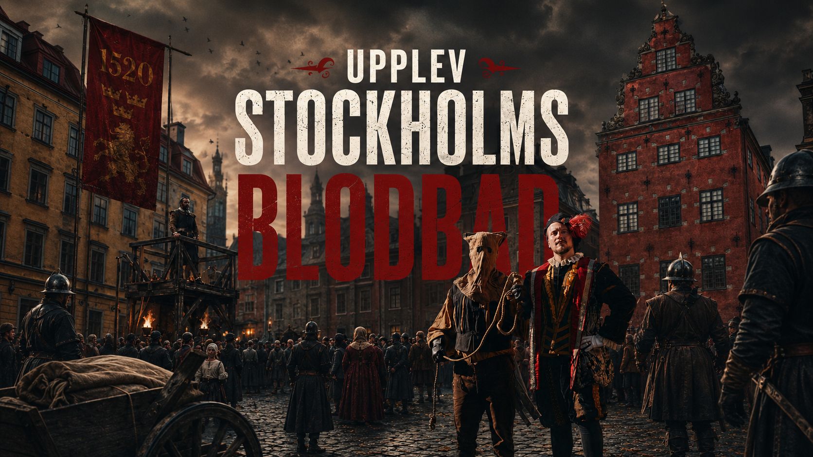 Upplev Stockholms blodbad